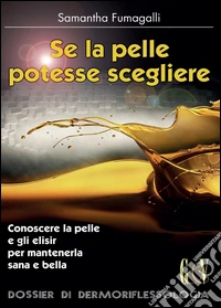 Se la pelle potesse scegliere... libro
