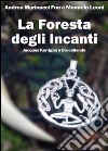 La foresta degli Incanti. Jacques Korrigan a Brocéliande libro