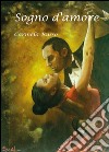 Sogno d'amore libro di Russo Carmela