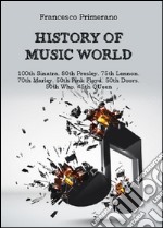 History of music world. 100th Sinatra. 80th Presley. 75th Lennon. 70th Marley. 50th Pink Floyd. 50th Doors. 50th Who. 45th Queen libro