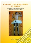 Ritual hot cold stone massage e 7 cristalli. Ediz. russa libro di Bucalo Sandro Boris