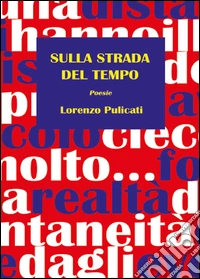 Sulla strada del tempo libro
