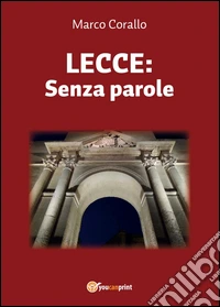 Lecce: Senza parole