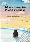 Marzenie Piotrusia. Ediz. polacca libro di Lanzanova Lucia A.