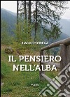 Il pensiero nell'alba libro di Porrega Biagio