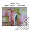 Progetto arte 2015. Mario Zarini libro