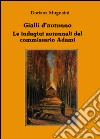 Gialli d'autunno. Le indagini autunnali del commissario Adami libro