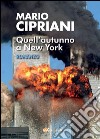 Quell'autunno a New York libro