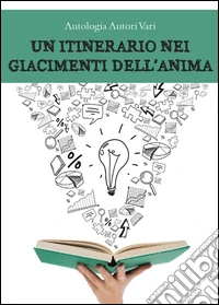 Un itinerario nei giacimenti dell'anima libro