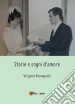 Storie e sogni d'amore libro