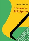 Matematica dello spirito libro