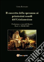 Il concetto della speranza ai primissimi esordi del cristianesimo libro