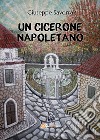 Un Cicerone napoletano libro