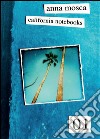 California notebooks. Ediz. italiana e inglese libro