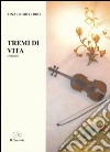 Tremi di vita libro