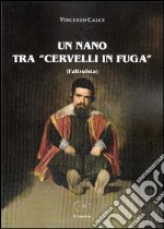 Un nano tra «cervelli in fuga» (l'altruista) libro