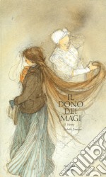 Il dono dei Magi. Ediz. illustrata libro