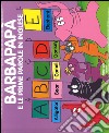 Barbapapà e le mie prime parole in inglese. Ediz. a colori libro