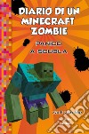 Diario di un Minecraft Zombie. Vol. 5: Panico a scuola libro