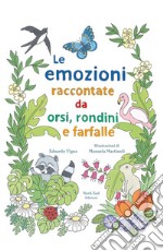 Le emozioni raccontate da orsi, rondini e farfalle libro