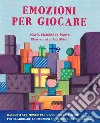 Emozioni per giocare libro di Menéndez-Ponte María