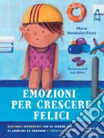 Emozioni per crescere felici libro