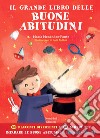 Il grande libro delle buone abitudini. Ediz. a colori libro di Menéndez-Ponte María