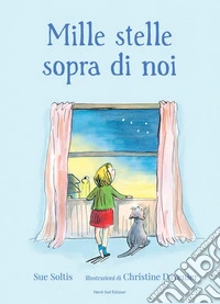 Mille stelle sopra di noi. Ediz. a colori libro