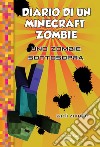 Diario di un Minecraft Zombie. Vol. 11: Uno zombie sottosopra libro