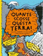 Quante scosse questa Terra! libro