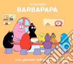 Barbapapà. Una giornata indimenticabile. Ediz. a colori libro