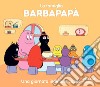 Barbapapà. Una giornata indimenticabile. Ediz. a colori libro