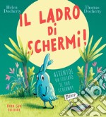 Il ladro di schermi! libro