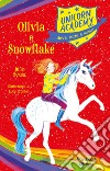 Olivia e Snowflake. Unicorn Academy libro di Sykes Julie