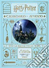 Harry Potter. Il calendario dell'Avvento. Con gadget libro di Rowling J. K.