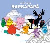 Barbapapà. La neve. Ediz. a colori libro