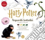 Harry Potter. Acquarelli fantastici. Ediz. illustrata libro