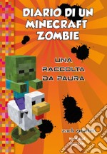 Diario di un Minecraft Zombie. Una raccolta da paura libro