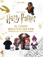 Harry Potter. Il libro dell'uncinetto libro