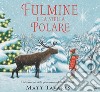 Fulmine e la stella polare libro di Tavares Matt