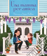 Una mamma per amica. Ritorno a Stars Hollow. La storia illustrata ufficiale libro