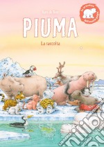 Piuma. La raccolta. Ediz. a colori libro