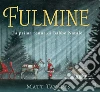 Fulmine. La prima renna di Babbo Natale. Ediz. a colori libro di Tavares Matt