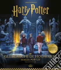 Harry Potter. Gli scacchi di Hogwarts. Magia pop-up. Ediz. a colori