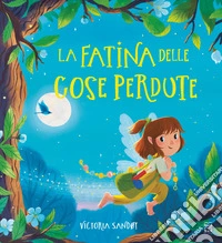 La fatina delle cose perdute libro