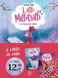 Lilli Milletrilli. La magia del nord-Il grande salvataggio libro