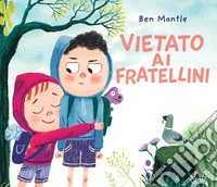 Vietato ai fratellini libro