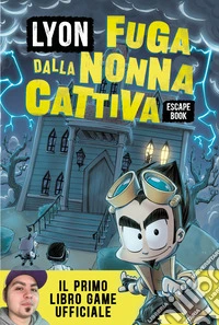 Fuga dalla nonna cattiva. Escape book