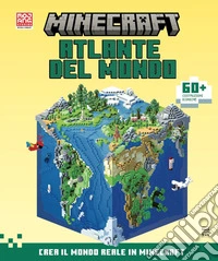 Minecraft Mojang. Atlante del mondo. Il libro ufficiale. Ediz. a colori libro