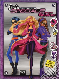 Barbie squadra speciale. Storia sticker. Con adesivi. Ediz. illustrata libro